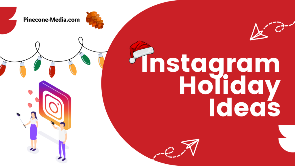 Instagram Holiday Ideas