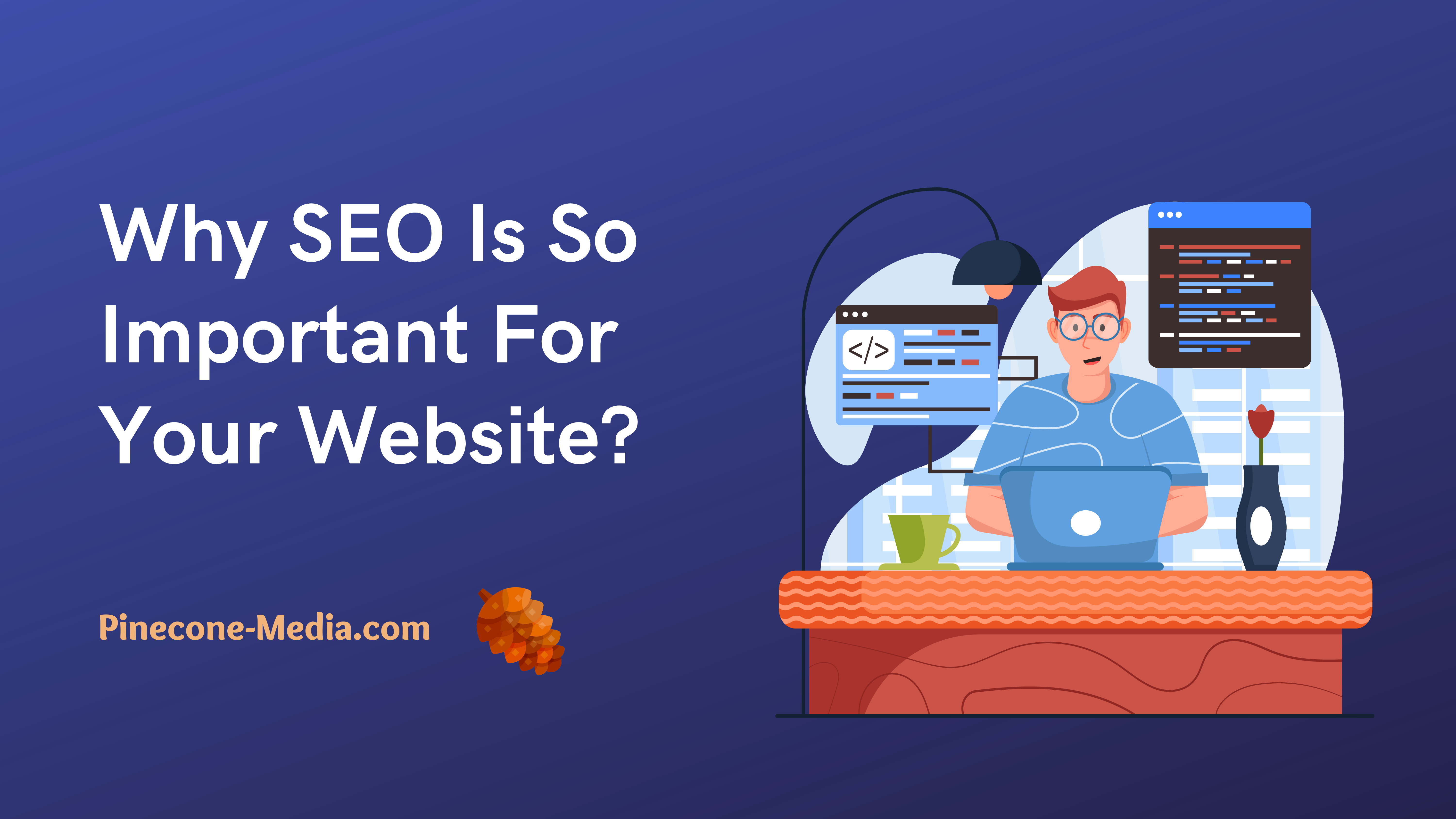 Read more about the article Why SEO Is So Important For Your Website?￼￼￼