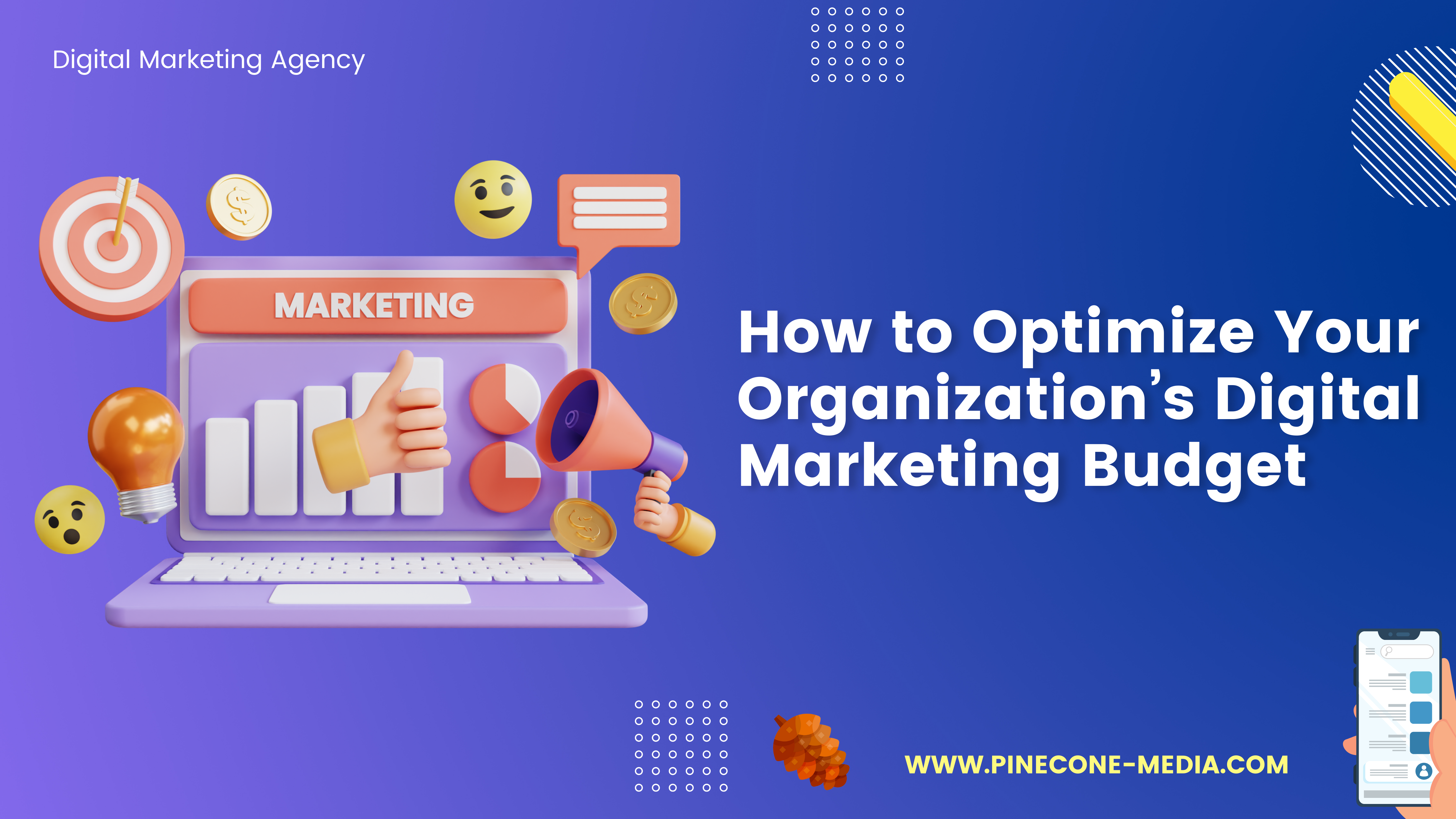 Read more about the article How to Optimize Your Organization’s Digital Marketing Budget