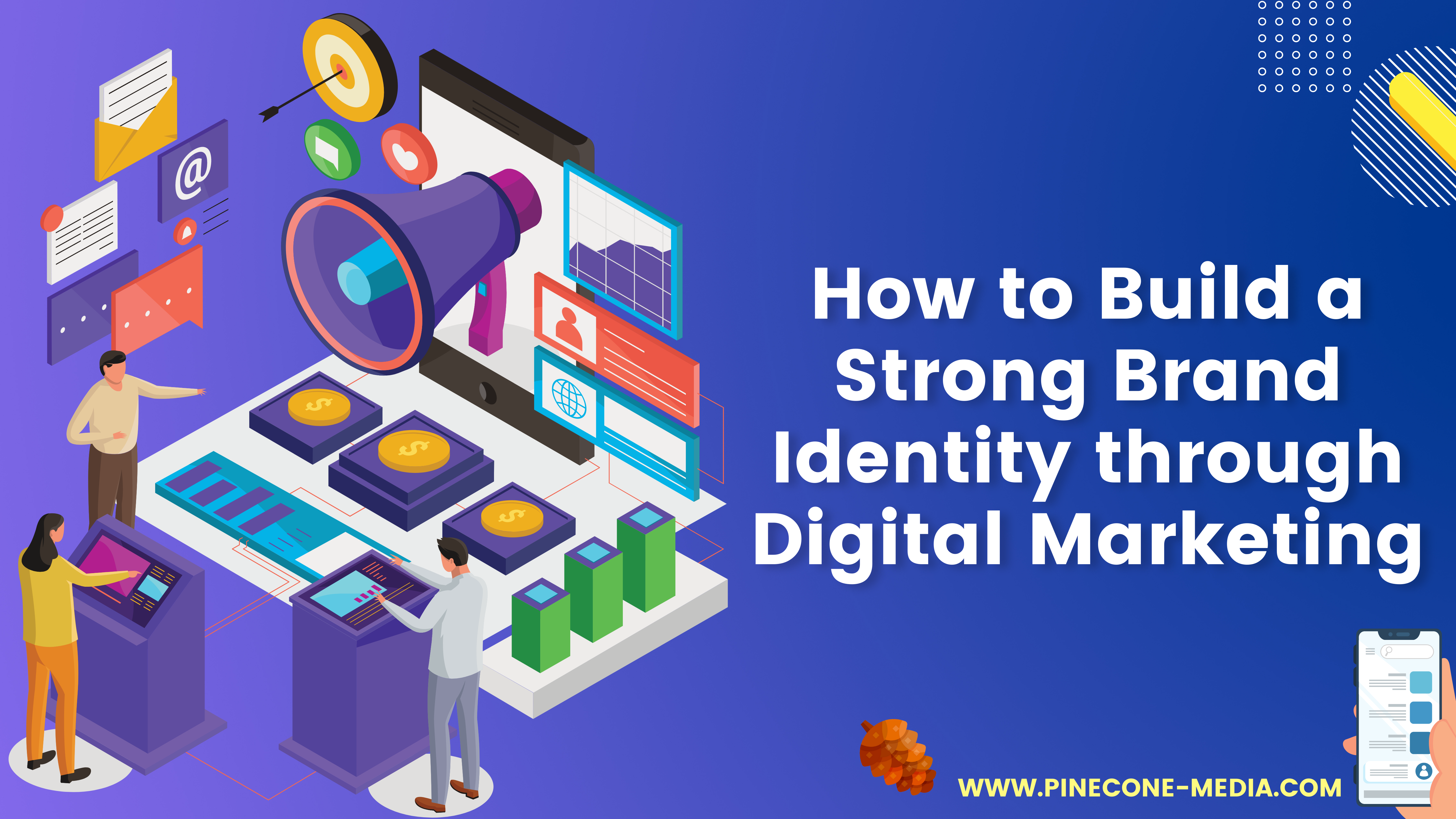 Read more about the article How to Build a Strong Brand Identity through Digital Marketing