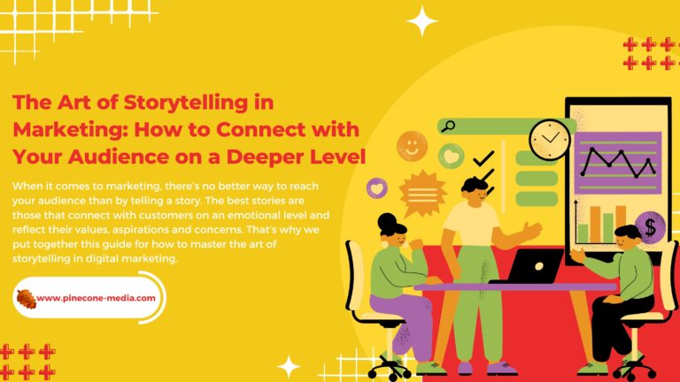 Read more about the article The Art of Storytelling in Marketing: How to Connect with Your Audience on a Deeper Level