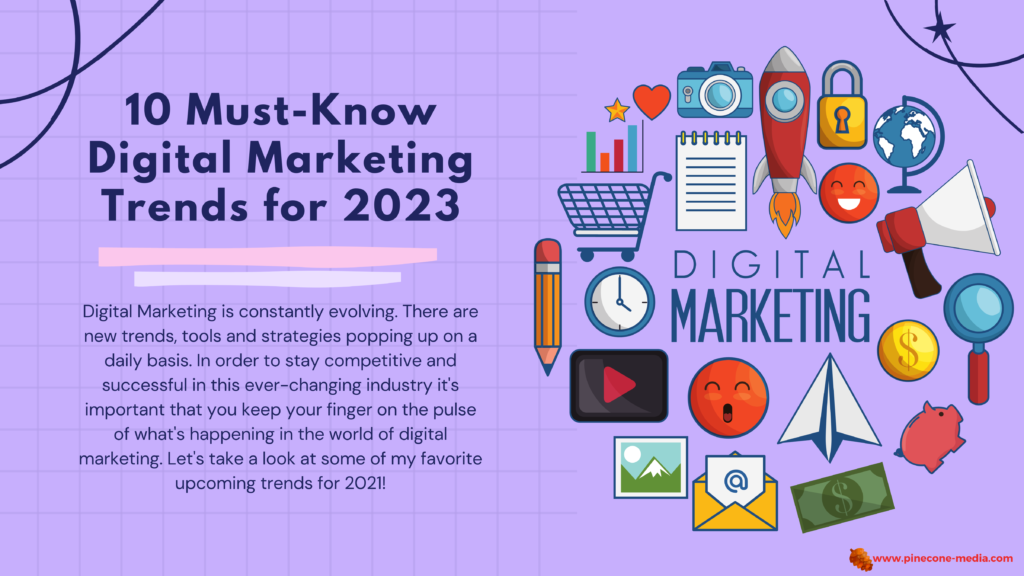 10 Must-Know Digital Marketing Trends for 2023