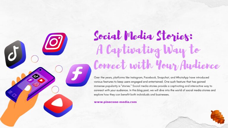 Read more about the article Social Media Stories: A Captivating Way to Connect with Your Audience