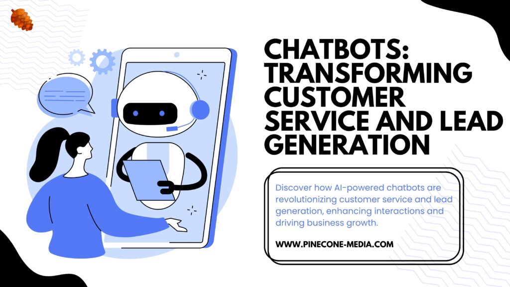 Chatbots in Customer Service: AI-Driven Lead Generation