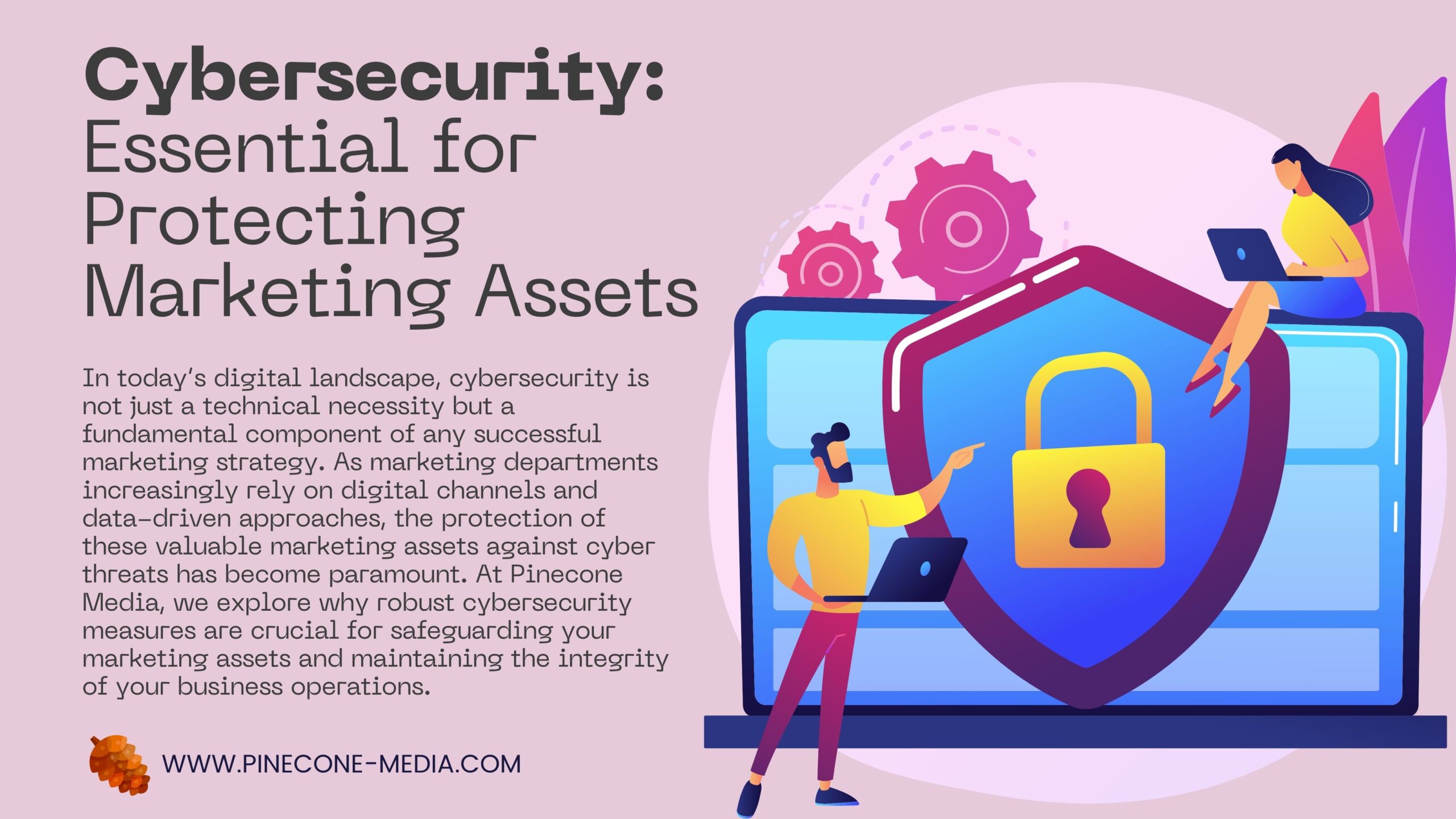 Read more about the article Cybersecurity in Marketing: Protecting Your Assets