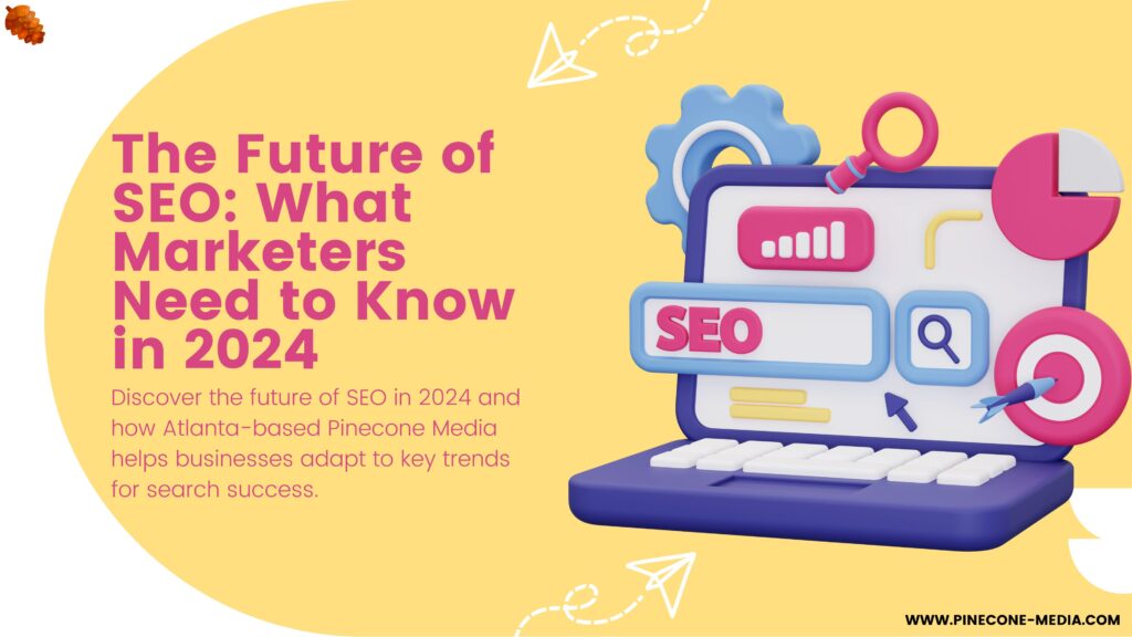 Future of SEO in 2024: Key Trends for Marketers